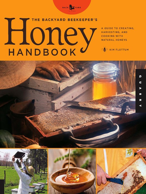 Title details for The Backyard Beekeeper's Honey Handbook by Kim Flottum - Available